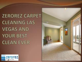 Zerorez Carpet Cleaning Las Vegas and Your Best Clean Ever