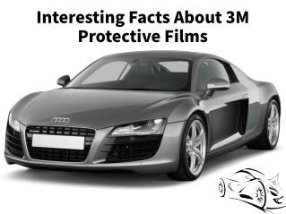Facts About 3M Protective Films for your vehicle