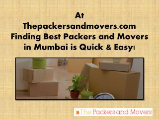 Find Best Packers and Movers in Mumbai is Quick & Easy from Thepackersandmovers.com!