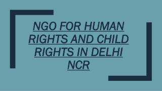 NGO for Human Rights and Child Rightsin Delhi NCR