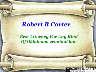 Best Attorney For Any Kind Of Oklahoma criminal law