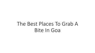 The Best Places To Grab A Bite In Goa