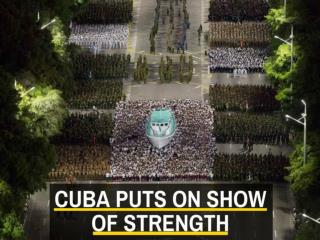 Cuba puts on show of strength