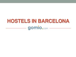 Hostels in Barcelona - www.gomio.com