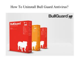 How to uninstall bullguard antivirus?|BullGuard tech support phone number