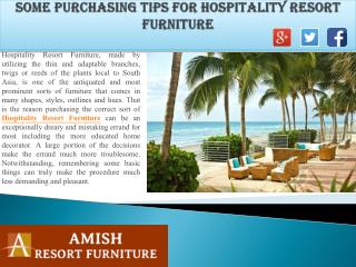 Some Purchasing Tips For Hospitality Resort Furniture