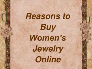 Reasons to Buy Women's Fashion Jewelry Online