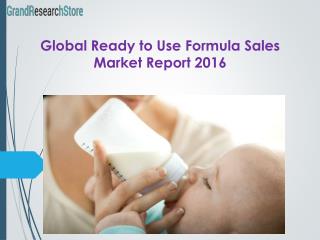 Global Ready to Use Formula Sales Market Report 2016