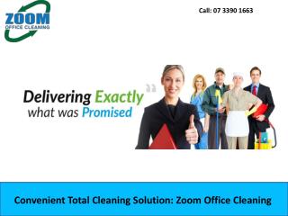 Convenient Total Cleaning Solution: Zoom Office Cleaning
