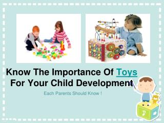 Know The Importance Of Toys For Your Child Development