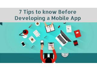 7 Tips to know before Developing a Mobile App