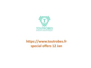 www.toutrobes.fr special offers 12 Jan