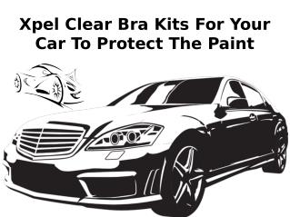 Xpel Clear Bra Kits For Your Car To Protect The Paint