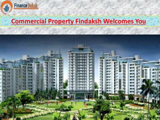Findaksh Commercial Property : The perfect choice for investment