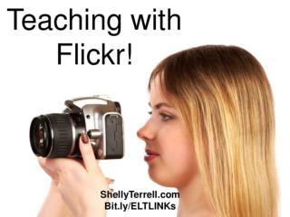 Teaching with Flickr! Resources, Tools, Apps