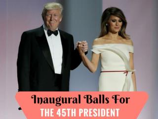 Inaugural balls for the 45th president