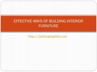 Effective ways of Building interior furniture