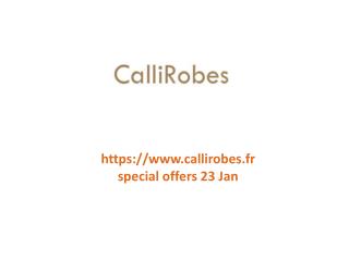 www.callirobes.fr special offers 23 Jan