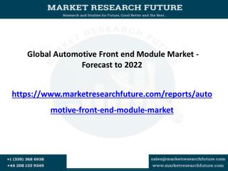 Global Automotive Front End Module Market is Expected to Grow at CAGR Of 6% By 2022