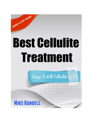 Best Cellulite Treatment - 5 Keys To Kill Your Cellulite