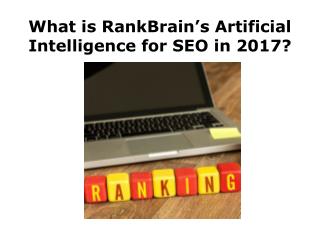 What is RankBrain’s Artificial Intelligence for SEO in 2017?