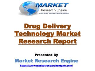 Drug Delivery Technology Market Worth US$ 1600 Billion by 2021