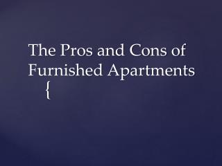 The Pros and Cons of Furnished Apartments