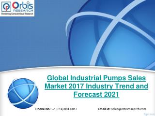 2017 Industrial Pumps Sales Industry: Global Market Size, Growth, Share, Development Trends and 2021 Forecast