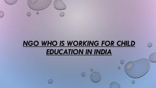 NGO Who Is Working For Child Education In India