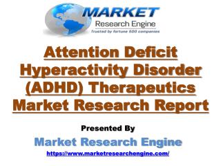 Attention Deficit Hyperactivity Disorder (ADHD) Therapeutics Market to Reach 25 Billion by 2024