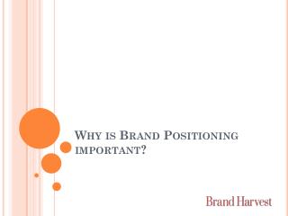 Why is Brand Positioning important