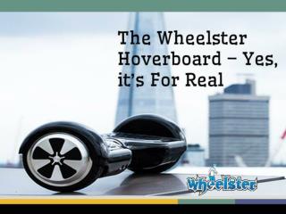 The Wheelster Hoverboard – Yes, it’s For Real