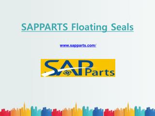 Sap parts floating seals