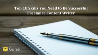 Top 10 Skills You Need to Be Successful Freelance Content Writer