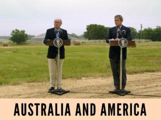Australia and America