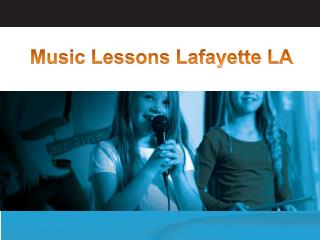 Music Lessons Lafayette LA