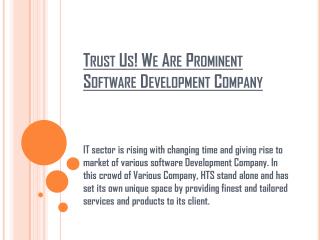 Trust Us! We Are Prominent Software Development Company