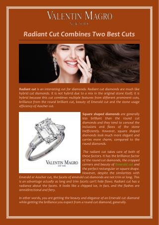 Radiant Cut Combines Two Best Cuts