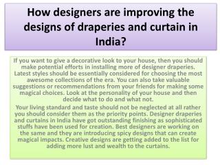 How designers are improving the designs of draperies and curtain in India?