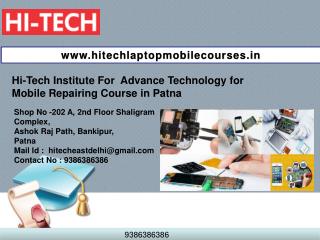 Hi-Tech Advance Technology for Mobile Repairing Course in Patna