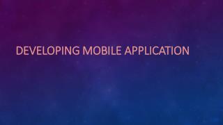 Developing Mobile Application
