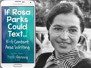 If Rosa Parks Could Text: Content Area Writing in the Literacy Block