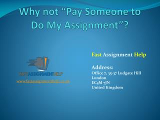 Why Not Pay Someone to Do My Assignment