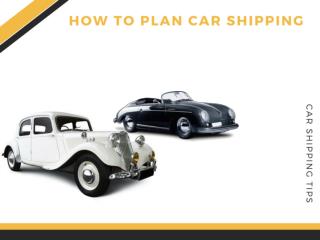 Easy Tips to Plan for Car Shipping
