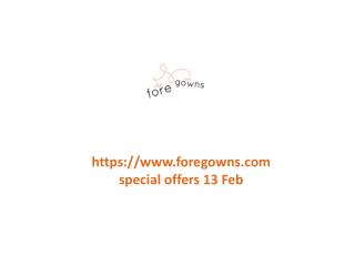 www.foregowns.com special offers 13 Feb