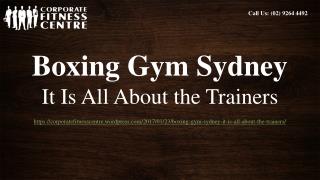 Boxing Gym Sydney - It Is All About the Trainers