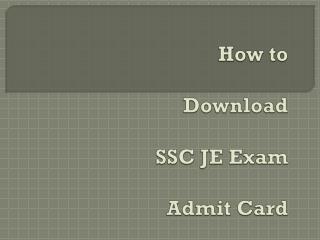How to Download SSC JE Exam Admit Card