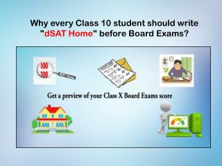 Why every Class 10 student should write "dSAT Home" before board exams?