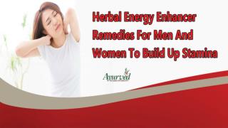 Herbal Energy Enhancer Remedies For Men And Women To Build Up Stamina