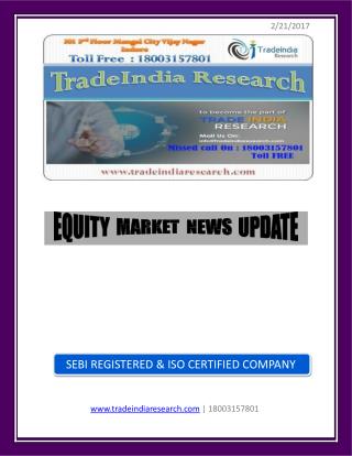 TradeIndia Research Equity Report of 21st Feb 2017